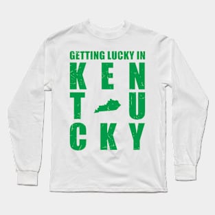 gettin lucky in kentucky Long Sleeve T-Shirt